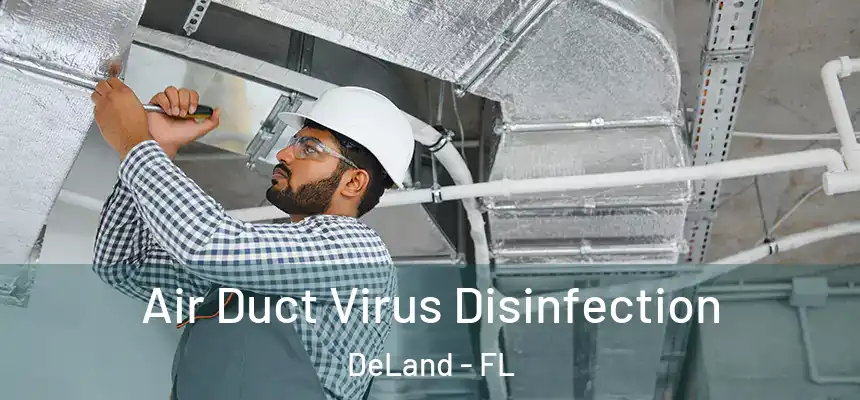 Air Duct Virus Disinfection DeLand - FL
