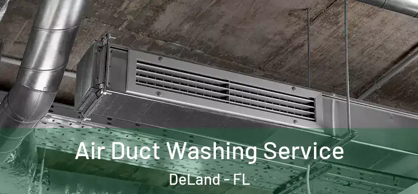 Air Duct Washing Service DeLand - FL